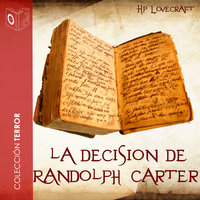La decisión de Randolph Carter - Dramatizado - H.P. Lovecraft