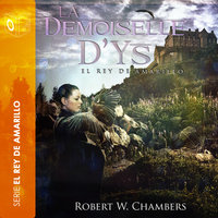 La Demoiselle D’ys - Dramatizado - Robert William Chambers