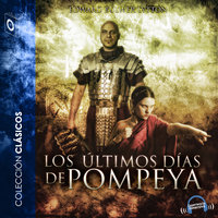 Los últimos días de Pompeya - Dramatizado - Edward Bulwer-Lytton