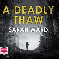 A Deadly Thaw - Sarah Ward
