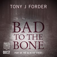 Bad to the Bone - Tony J. Forder