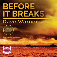 Before it Breaks - Dave Warner