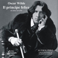 Il Principe Felice ed altre novelle - Oscar Wilde