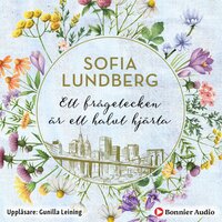 Ett frågetecken är ett halvt hjärta - Sofia Lundberg