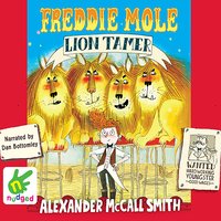Freddie Mole, Lion Tamer - Alexander McCall Smith