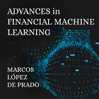 Advances in Financial Machine Learning - Marcos Lopez de Prado