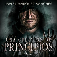 Una cuestión de principios - dramatizado - Javier Márquez Sánchez