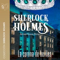 La corona de berilos - Dramatizado - Sir Arthur Conan Doyle