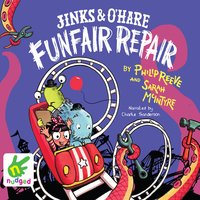 Jinks & O'Hare Funfair Repair - Philip Reeve, Sarah Mcintyre, Multiple Authors