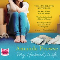 My Husband's Wife: The gripping family drama from the queen of emotional drama - Amanda Prowse