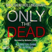 Only the Dead (DCI Bennett Book 1) - Malcolm Hollingdrake