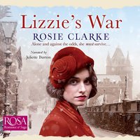 Lizzie's War: Workshop Girls, Book 2 - Rosie Clarke