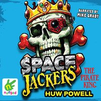 Spacejackers: The Pirate King - Huw Powell