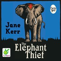 The Elephant Thief - Jane Kerr