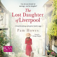 The Lost Daughter of Liverpool - Pam Howes