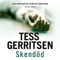 Skendöd - Tess Gerritsen