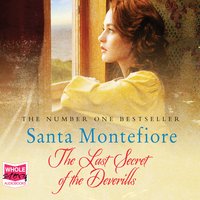 The Last Secret of the Deverills: Family secrets and enduring love - from the Number One bestselling author (The Deverill Chronicles 3) - Santa Montefiore