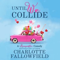 Until We Collide - Charlotte Fallowfield