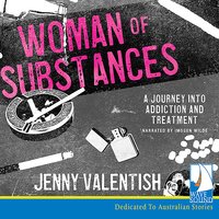 Woman of Substances: A Journey into Addiction and Treatment - Jenny Valentish