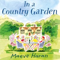 In a Country Garden - Maeve Haran
