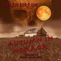 Autumn in horror - Giorgio Borroni