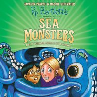 Pip Bartlett's Guide to Sea Monsters - Maggie Stiefvater, Jackson Pearce