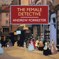 The Female Detective - Andrew Forrester