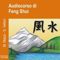 Audiocorso di Feng Shui - Marzia Mazzi, Stefan Vettori