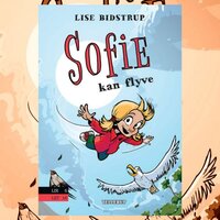 Sofie #3: Sofie kan flyve - Lise Bidstrup