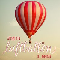 At reise i en luftballon - H.C. Andersen