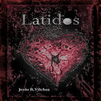 Latidos (Las Flores de Lis nº1) - Jesús B. Vilches