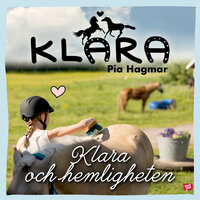 Klara och hemligheten - Pia Hagmar