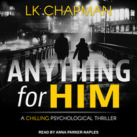 Anything for Him - L.K. Chapman