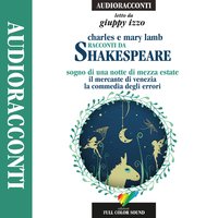 Racconti da Shakespeare: Sogno di una notte di mezza estate / Il mercante di Venezia / La commedia degli errori - Charles Lamb, Mary Lamb