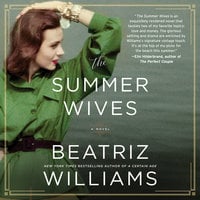 The Summer Wives: A Novel - Beatriz Williams