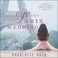 The Paris Wedding: A Novel - Charlotte Nash