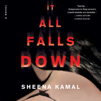 It All Falls Down: A Novel - Sheena Kamal
