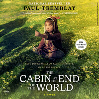 The Cabin at the End of the World: A Novel - Paul Tremblay