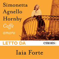 Caffè amaro - Simonetta Agnello Hornby