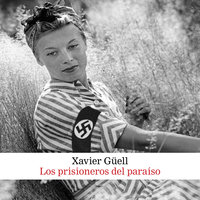 Los prisioneros del paraíso - Xavier Güell