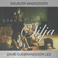 Góða nótt, Silja - Sigurjón Magnússon