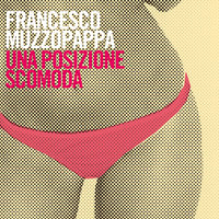 Una posizione scomoda - Francesco Muzzopappa