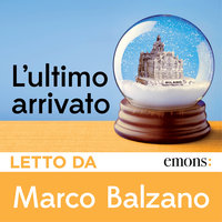 L'ultimo arrivato - Marco Balzano