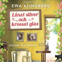 Lånat silver och krossat glas - Ewa Klingberg
