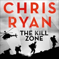 The Kill Zone: A blood pumping thriller - Chris Ryan