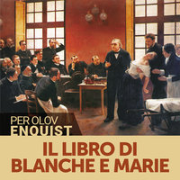 Il libro di Blanche e Marie - Per Olov Enquist