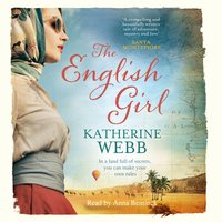 The English Girl: A compelling, sweeping novel of love, loss, secrets and betrayal - Katherine Webb