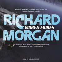 Woken Furies: Netflix Altered Carbon book 3 - Richard Morgan