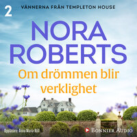 Om drömmen blir verklighet - Nora Roberts