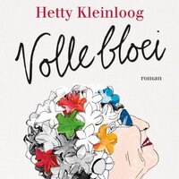 Volle bloei - Hetty Kleinloog
